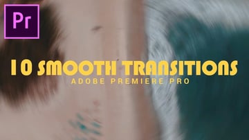 Premiere Pro smooth transitions