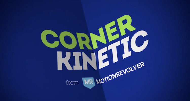 Corner Kinetic
