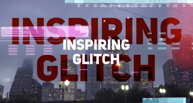Inspiring Glitch Opener